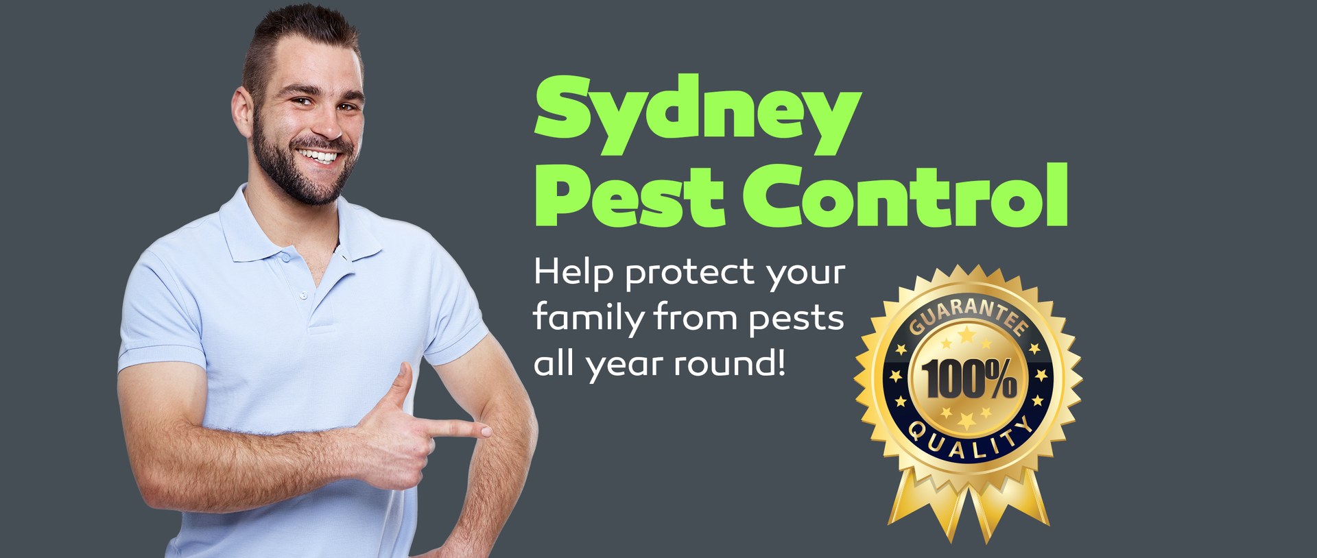 Sydney Pest Control - help protect your family from pests all year round, 100% quality guarantee